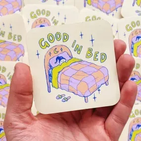 Good in Bed Sticker