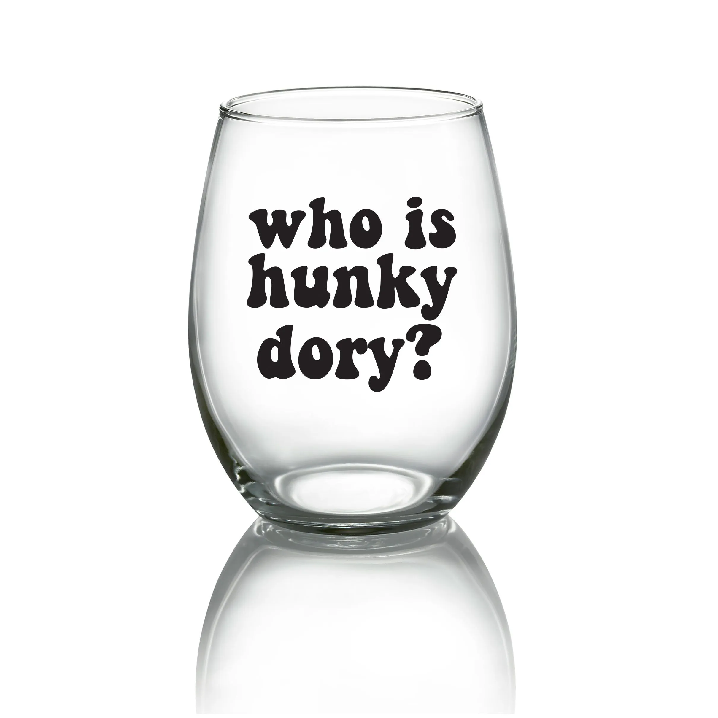 Hunky Dory - RHOBH Wine Glass - 21oz OR 15oz Stemless Wine glass